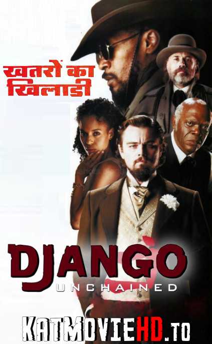 Django Unchained (2012) (Hindi + English) Dual Audio | Blu-Ray 480p 720p 1080p [x264 / HEVC 10bit]