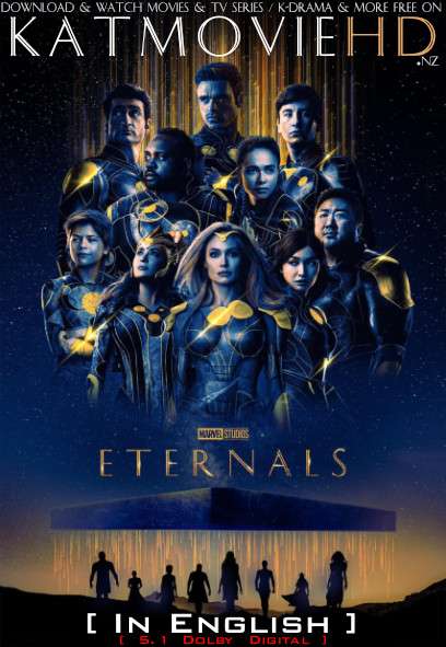 Marvel Studios’ Eternals (2021) [In English (5.1 DD)] Web-DL 480p / 720p / 1080p | 2160p (4k) | HEVC & x264 HD | (Full Movie)