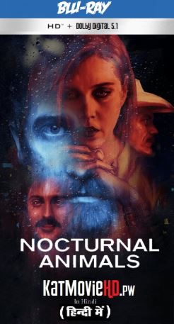 Nocturnal Animals (2016) Dual Audio BRRip 480p 720p 1080p [Hindi DD 5.1 + Eng] Full Movie