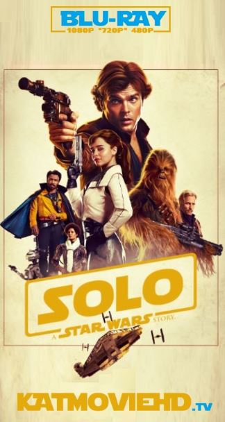 Solo: A Star Wars Story (2018) BluRay 480p 720p 1080p Dual Audio [Hindi + English]