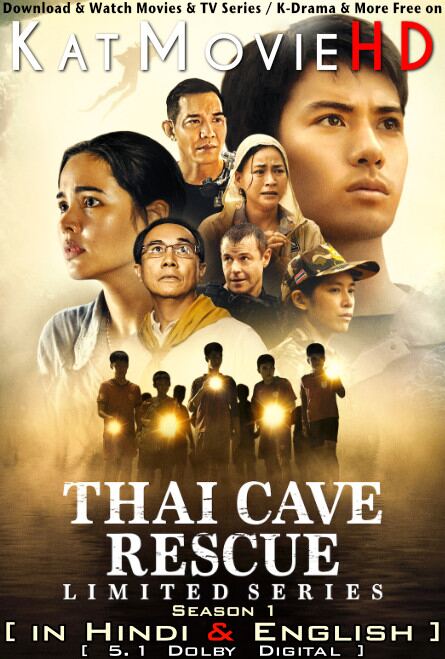 Thai Cave Rescue (Season 1) Hindi Dubbed (DD 5.1) & English [Dual Audio] All Episodes | WEB-DL 1080p 720p 480p HD [2022 Netflix Series]