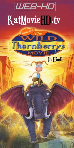 The Wild Thornberrys Movie (2002) Hindi 720p 480p HD Dual Audio (WEB-DL) x264 Full Movie
