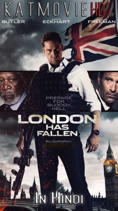 London Has Fallen (2016) BRRip 480p 720p 1080p Dual Audio ( Hindi DD 5.1 + English) x264 & Hevc 10bit