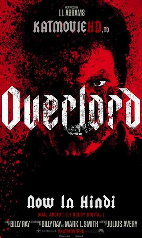 Overlord (2018) Dual Audio [Hindi DD 5.1+ English] | BluRay 480p 720p 1080p