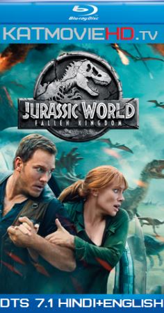 Jurassic World 2 Fallen Kingdom (2018) ORG DD 5.1 [Hindi + English] BluRay 480p 720p 1080p 4K HDR Esub | HEVC DTS 7.1