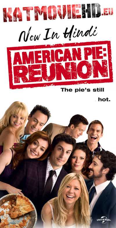 [18+] American Reunion 2012 Bluray 480p 720p 1080p Dual Audio (Hindi + English) DD5.1 | x264 & Hevc 10bit .