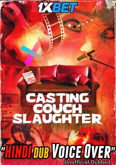 [18+] Casting Couch Slaughter (2020) Hindi Dubbed [Dual Audio] 