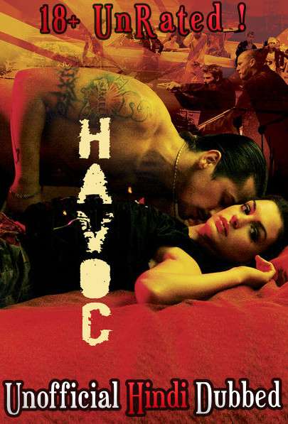 [18+] Havoc (2005) Hindi Dubbed [Dual Audio]