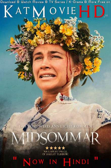 Midsommar (Hindi Dubbed) Movie Name: Midsommar (2019) IMDb Rating: 7.1/10 Quality: 480p | 720p | 1080p (BLURAY) Language: Hindi Dubbed | English (Dual Audio) Director: Ari Aster Stars: Florence Pugh, Jack Reynor, Vilhelm Blomgren Genres: Drama | Mystery | Horror | Thriller Free Download or Watch Online on KatMovieHD Midsommar is a 2019 folk horror film written and directed by Ari Aster , Now in Hindi on KatMovieHD.si . 18+ SCREENSHOTS :