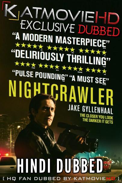 Nightcrawler (2014) Hindi Dubbed [Dual Audio] BluRay 1080p / 720p / 480p [HD x264 & HEVC]