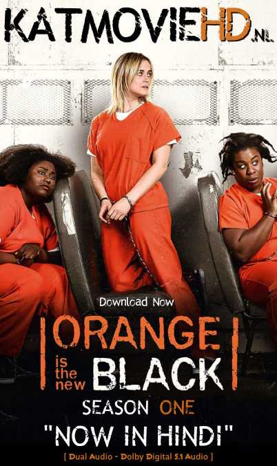 [18+] Orange Is the New Black (Season 1) In Hindi Dual Audio
