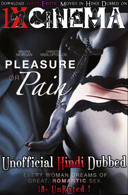 [18+] Pleasure or Pain (2013) Hindi Dubbed English [Dual Audio]