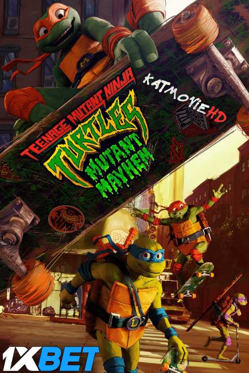 Teenage Mutant Ninja Turtles: Mutant Mayhem (2023) Full Movie in English [CAMRip 1080p / 720p / 480p] – 1XBET