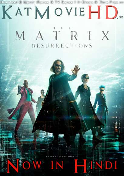The Matrix Resurrections (2021) Hindi Dubbed (5.1 DD) & English [Dual Audio] WEB-DL 2160p 1080p 720p 480p HD [Full Movie]
