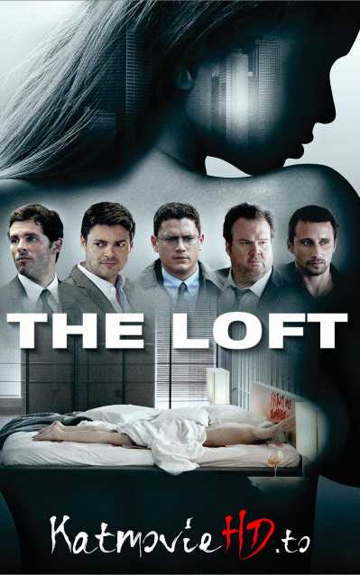 [18+] The Loft (2014) UNRATED BluRay Hindi Dubb Movie